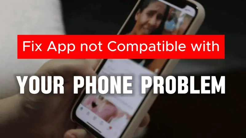 APK Not Compatible